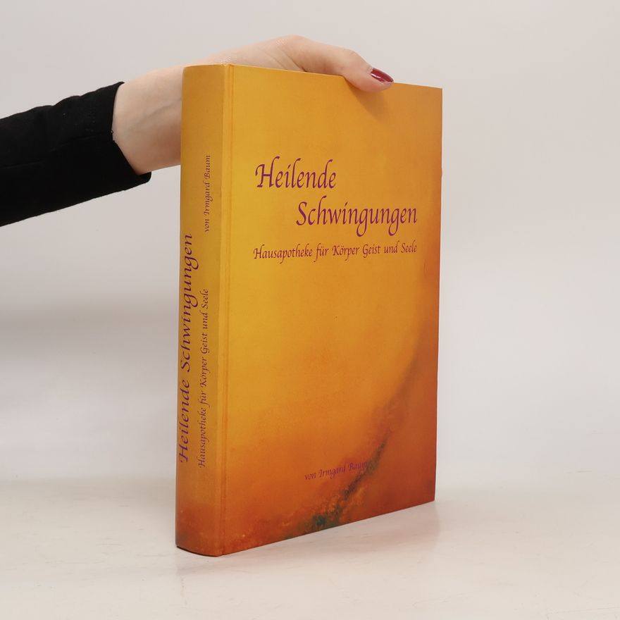 Irmgard Baum Heilende Schwingungen