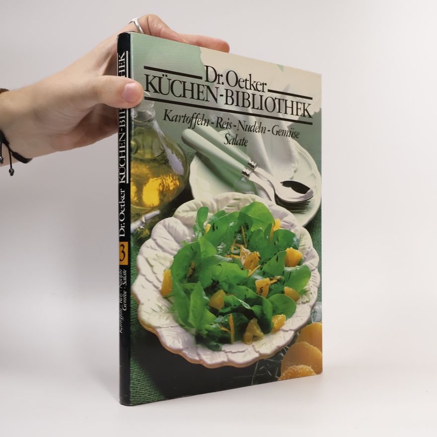 Dr.Oetker Küchen-Bibliothek. Kartoffel, Reis, Nudeln, Gemüse, Salate