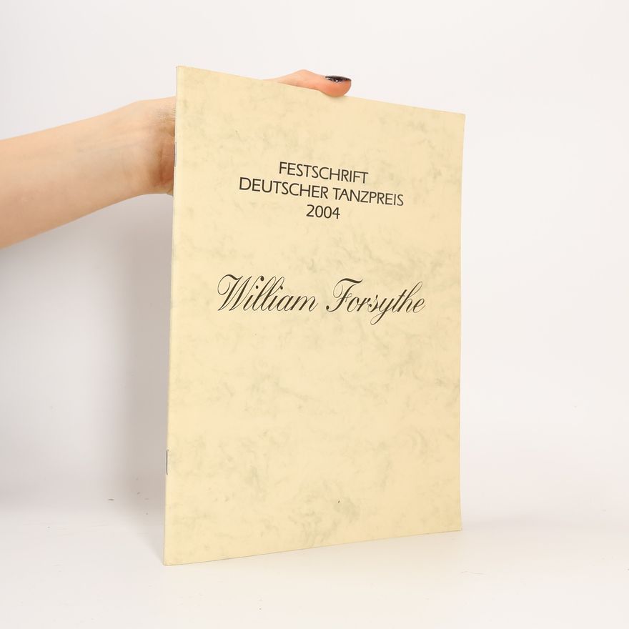 William Forsythe Festschrift deutscher Tanzpreis 2004