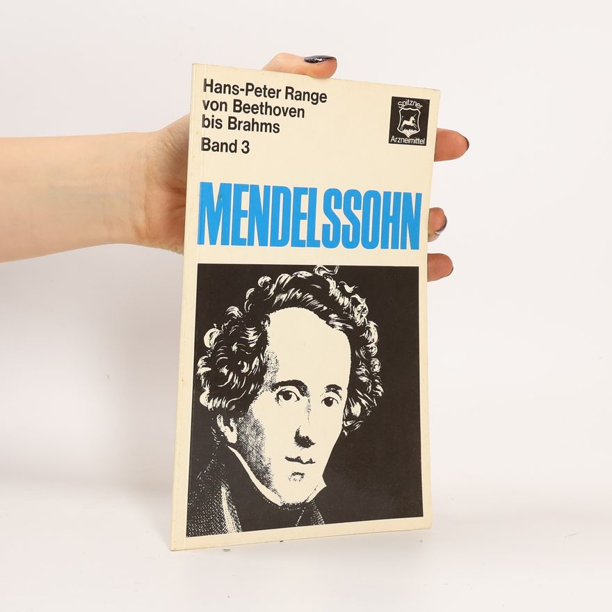 Hans-Peter Range Von Beethoven bis Brahms Band 3. Mendelssohn