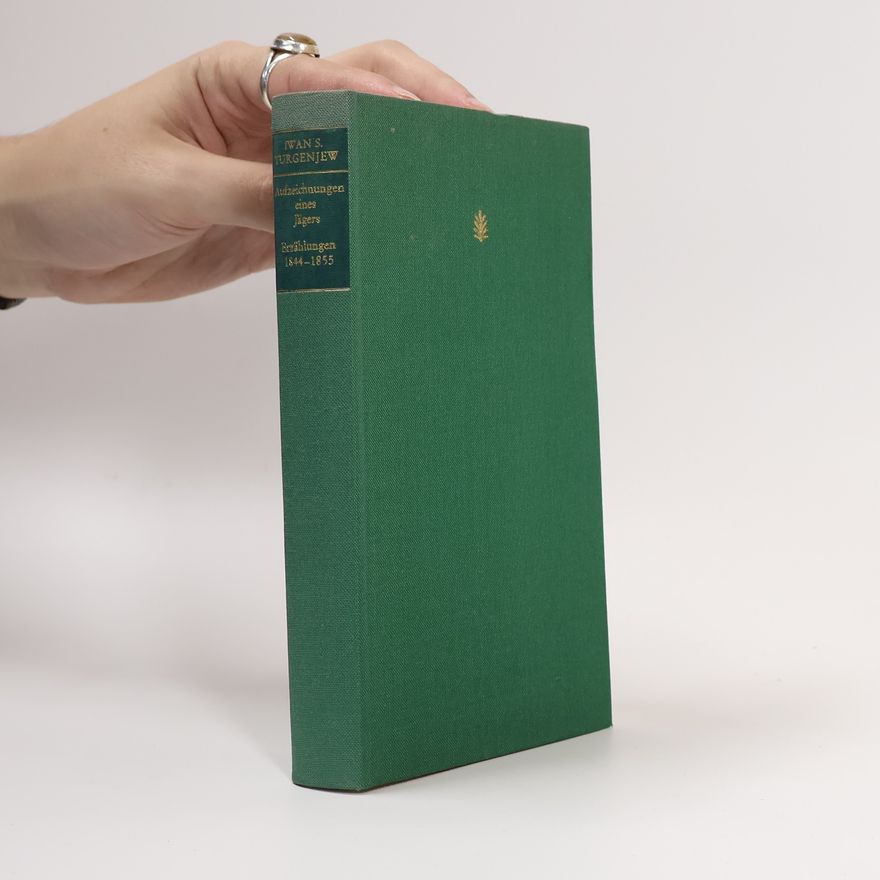 Iwane S. Turgenjew Aufzeichnungen eines Jägers Erzählungen 1844-1855