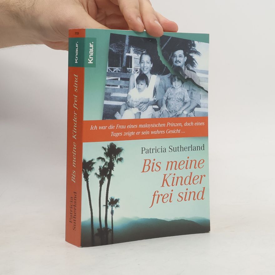 Patricia Sutherland Bis meine Kinder frei sind