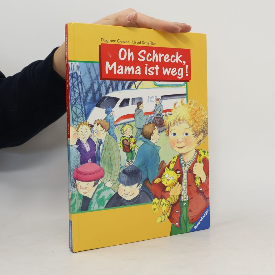 Dagmar Geisler Oh Schreck, Mama ist weg!