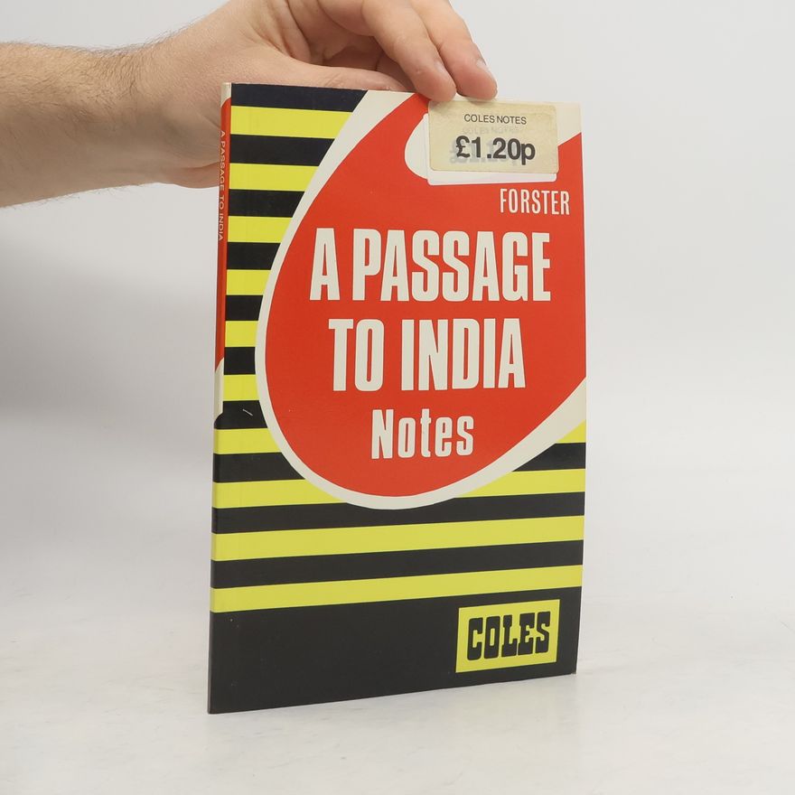 Edward M. Forster A Passage to India. Notes