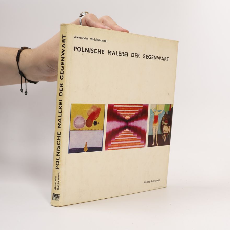 Aleksander Wojciechowski Polnische Malerei der Gegenwart