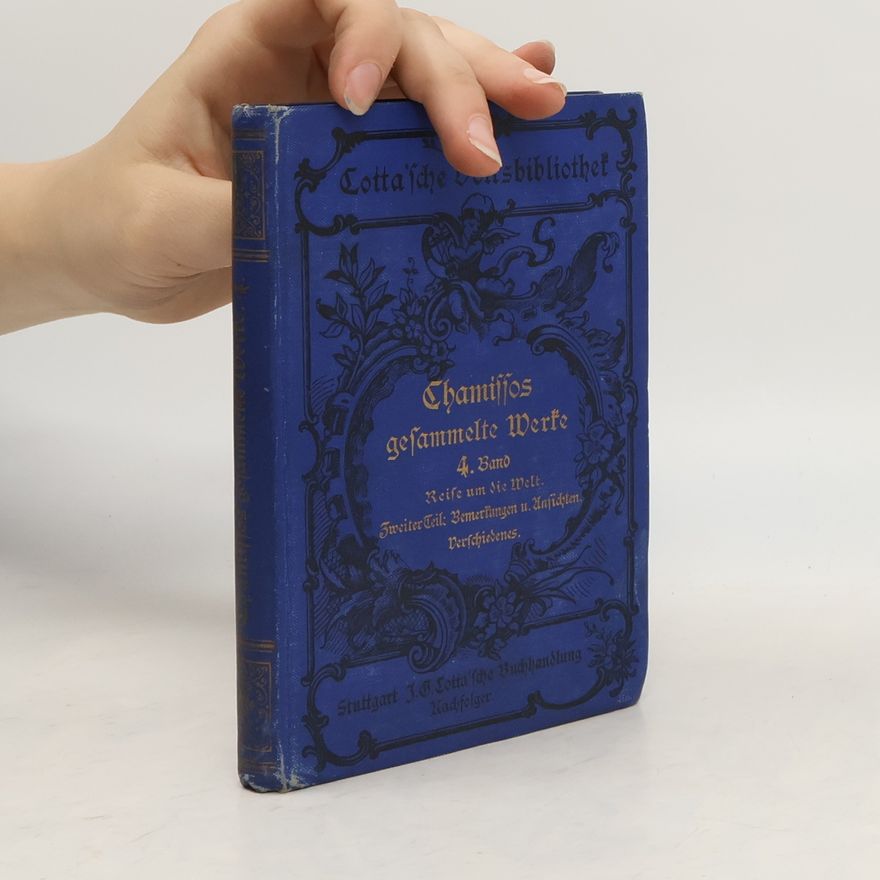 Adelbert von Chamisso Chamissos gesammelte Werke 4.