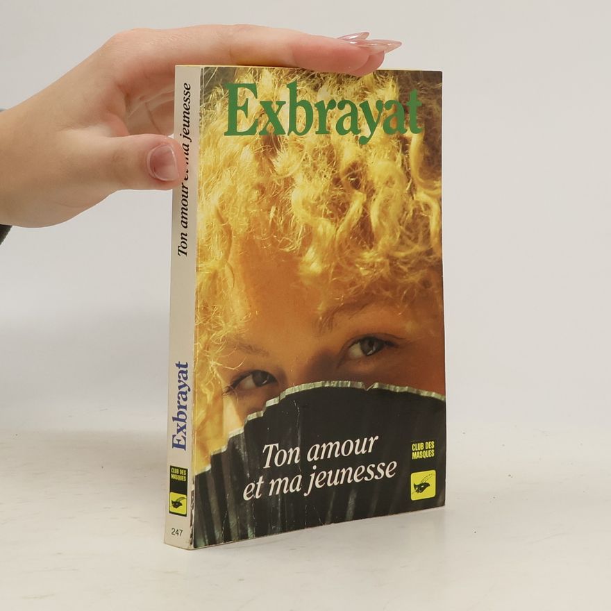 Charles Exbrayat Ton amour et ma jeunesse.