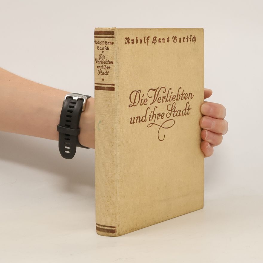 Rudolf Hans Bartsch Die verliebten und ihre stadt