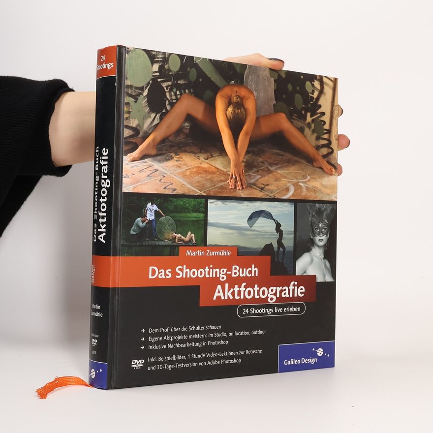 Martin Zurmühle Das Shooting-Buch Aktfotografie
