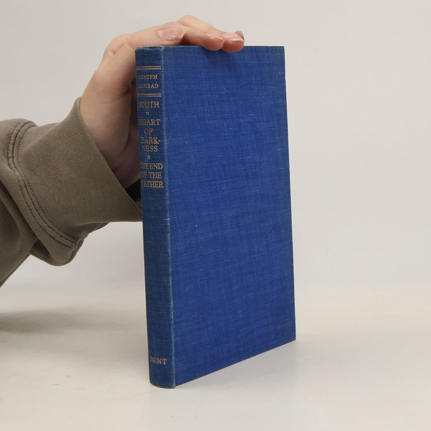 Joseph Conrad Heart of Darkness/Youth/The End of the Tether
