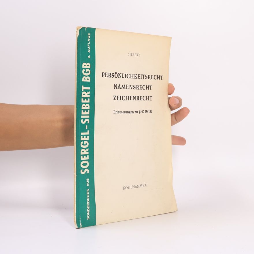 Wolfgang Siebert Persönlichkeitsrecht, Namensrecht, Zeichenrecht