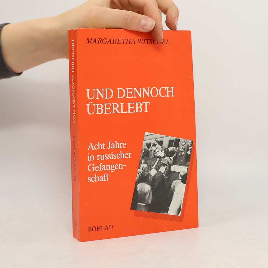 Margaretha Witschel Und dennoch überlebt