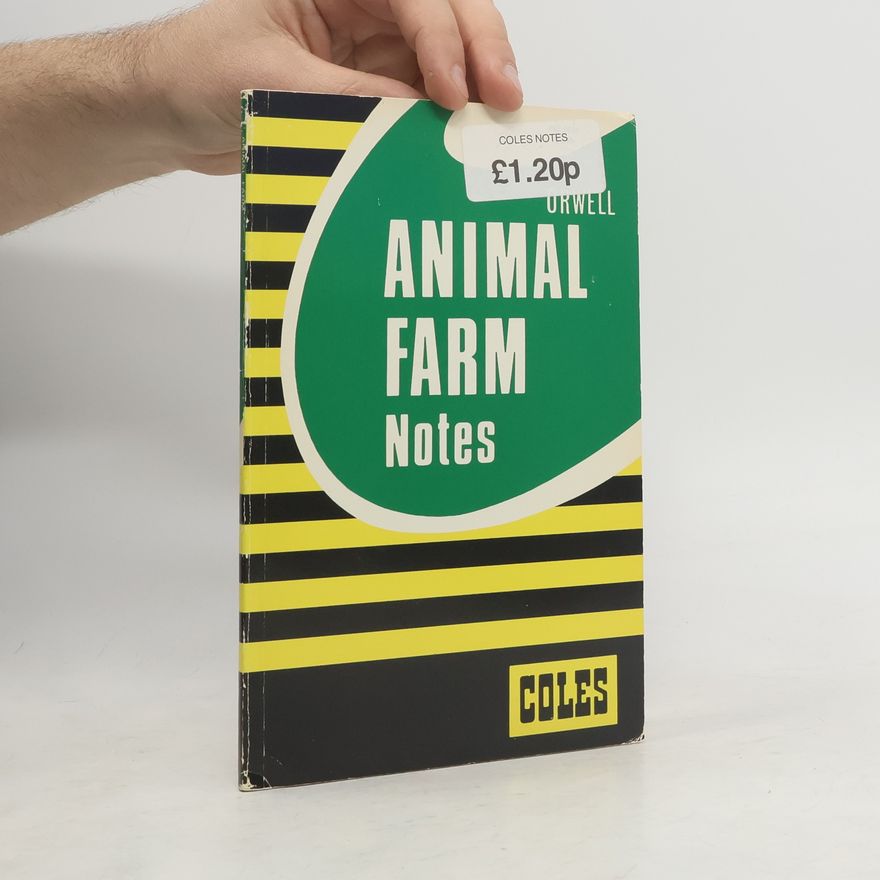 George Orwell Coles Notes: Animal Farm