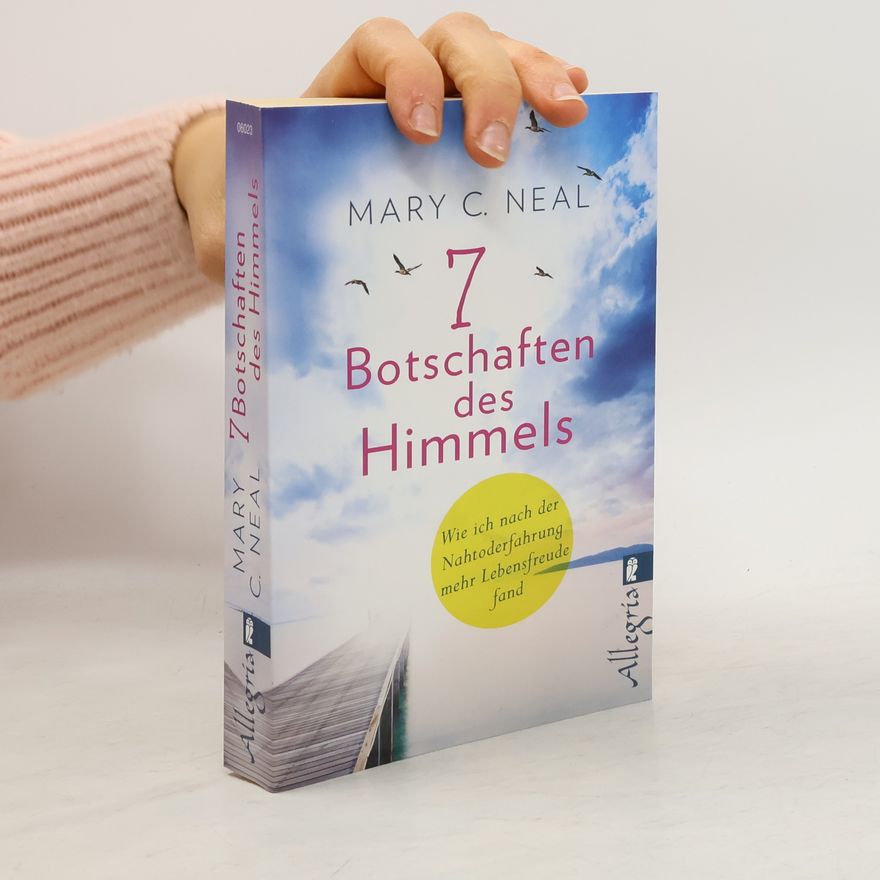 Mary C. Neal 7 Botschaften des Himmels