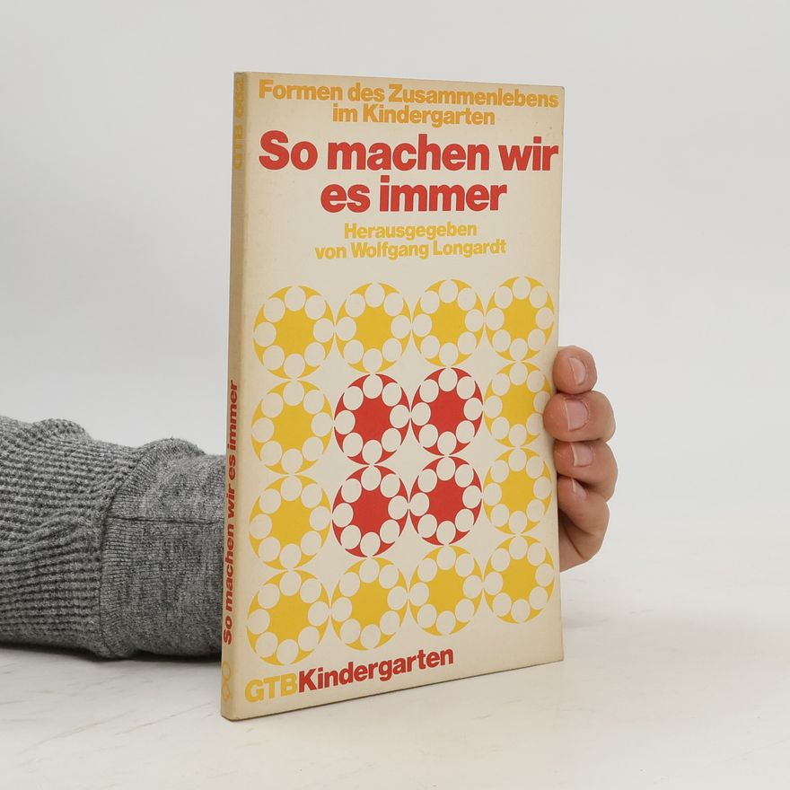 Wolfgang Longardt So machen wir es immer