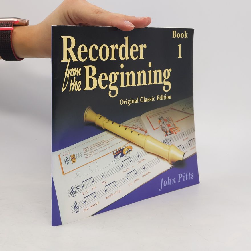 John Pitts Recorder from the Beginning - Book 1