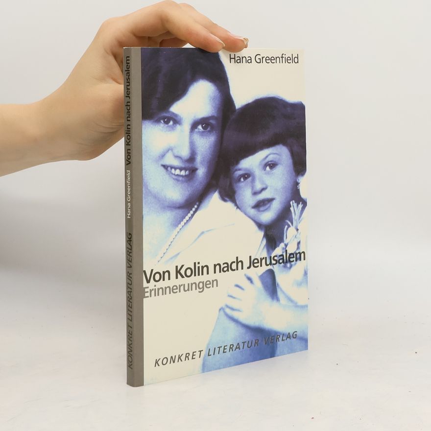 Hana Greenfield Von Kolin nach Jerusalem