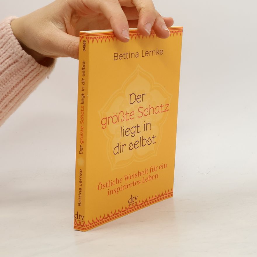 Bettina Lemke Der größte Schatz liegt in dir selbst