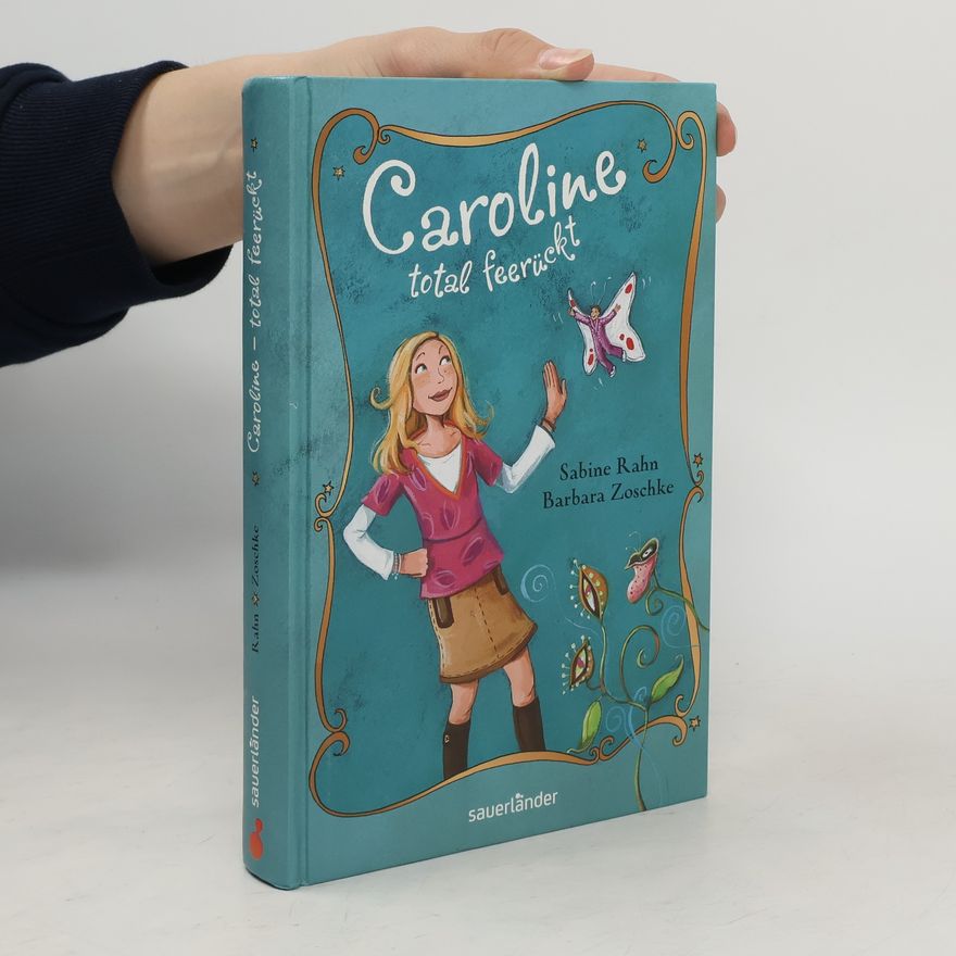 Sabine Rahn Caroline, total feerückt