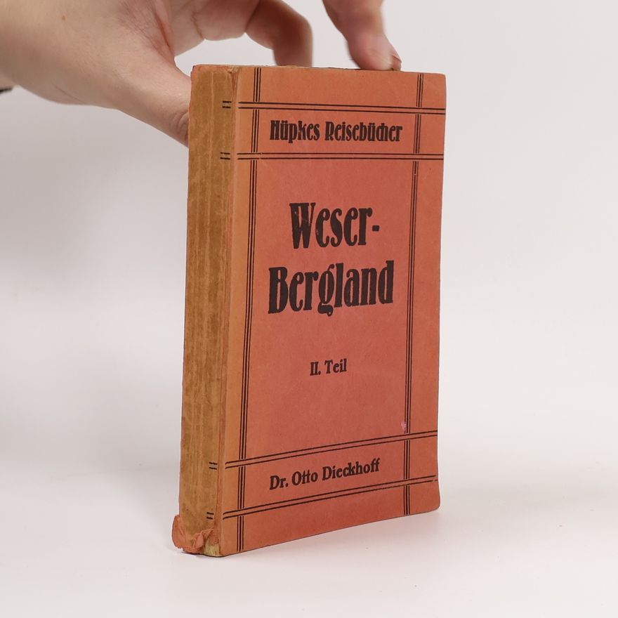 Otto Dieckhoff Weserbergland II. Teil