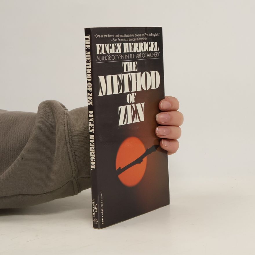 Eugen Herrigel The Method of Zen
