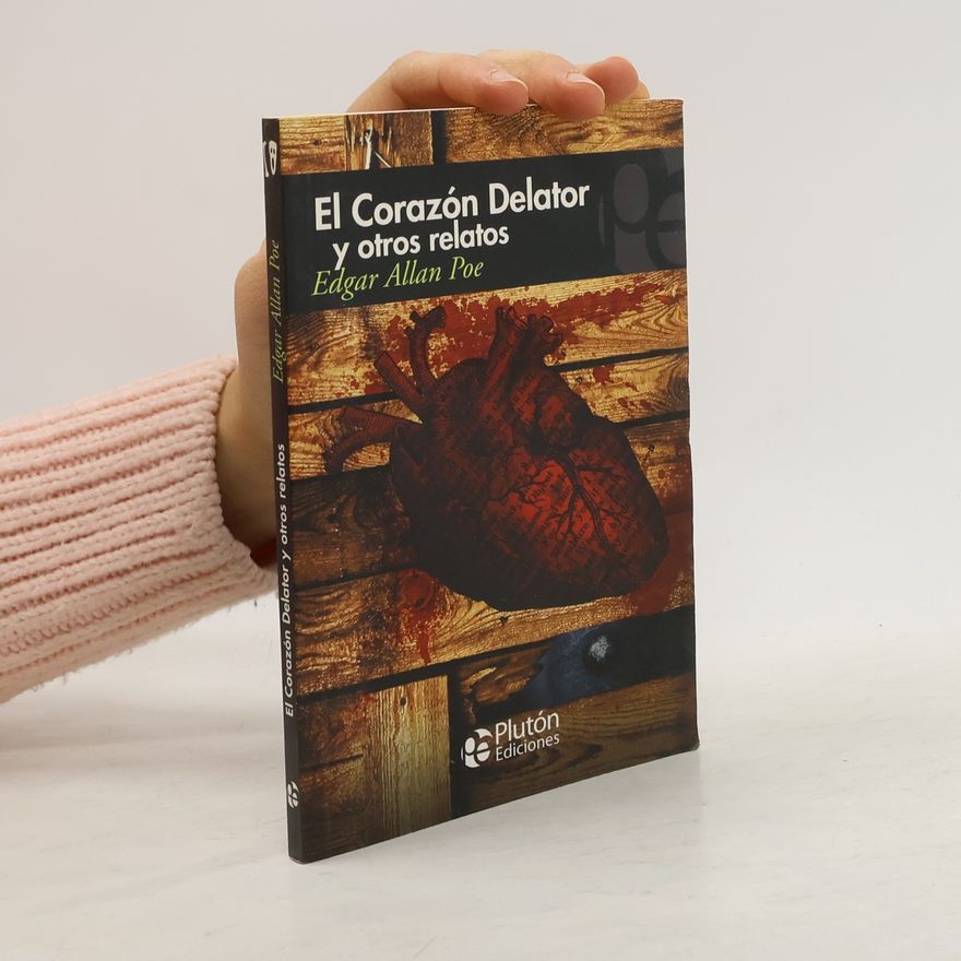 Edgar Allan Poe El corazón delator y otros relatos