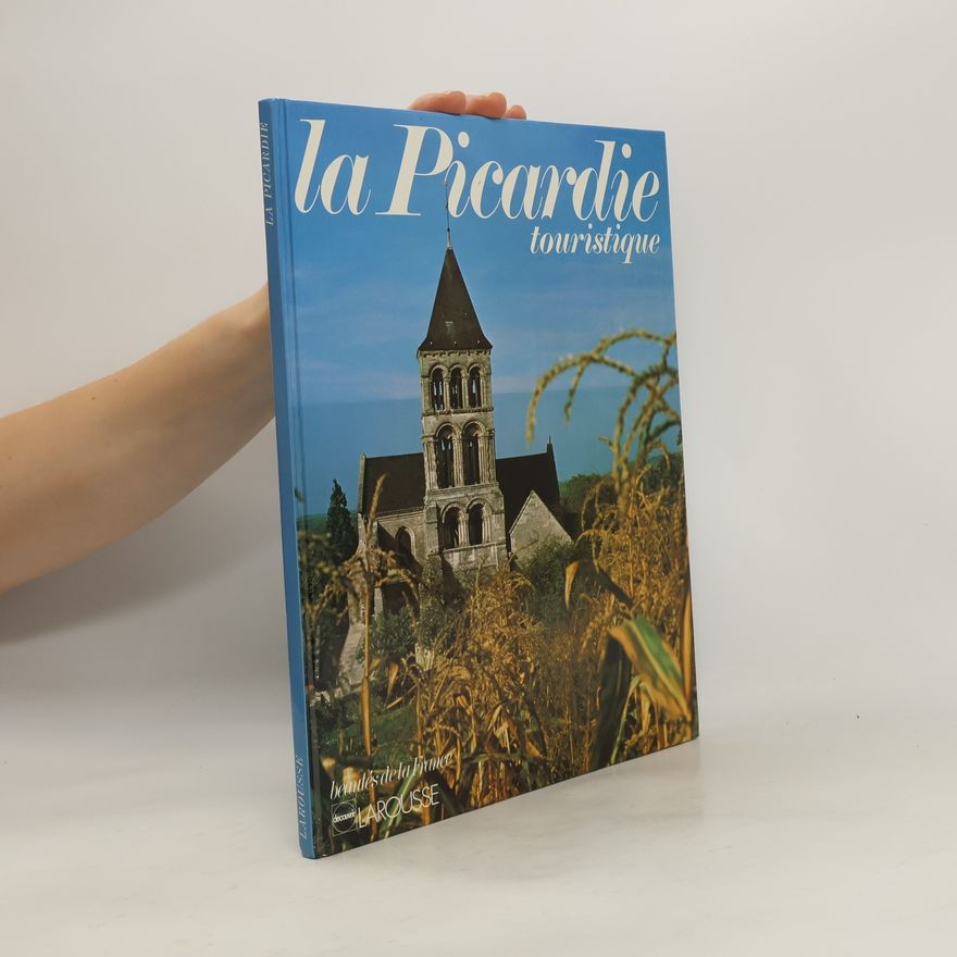 Monique Fauré Beautés de la France: La Picardie