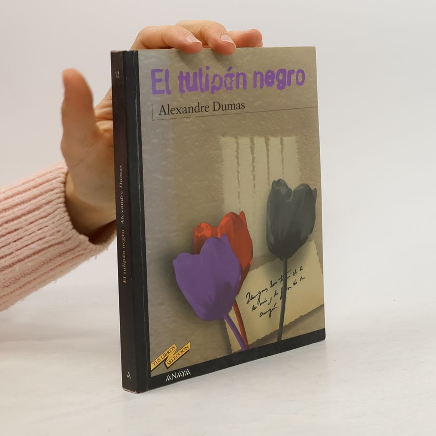 Alexandre Dumas Tus Libros Selección - 12: El tulipán negro