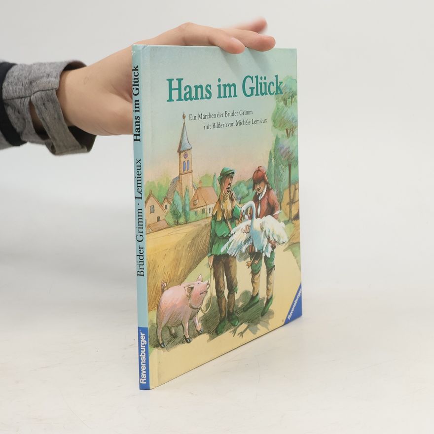 Wilhelm Karl Grimm Hans im Glück