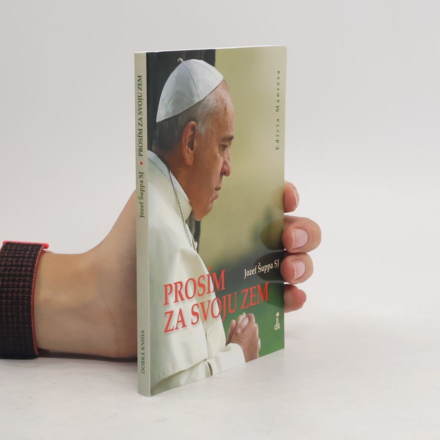 Jozef Šuppa Prosím za svoju zem