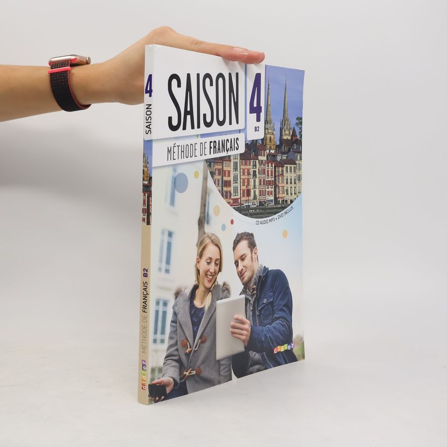 Autorenkollektiv Saison niveau 4 - livre de l'eleve + cd mp3 + dvd (French Edition)