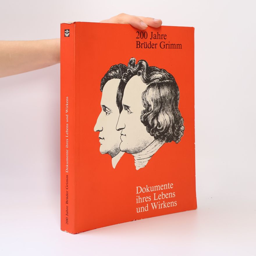 Dieter Hennig Die Brüder Grimm, Dokumente ihres Lebens und Wirkens