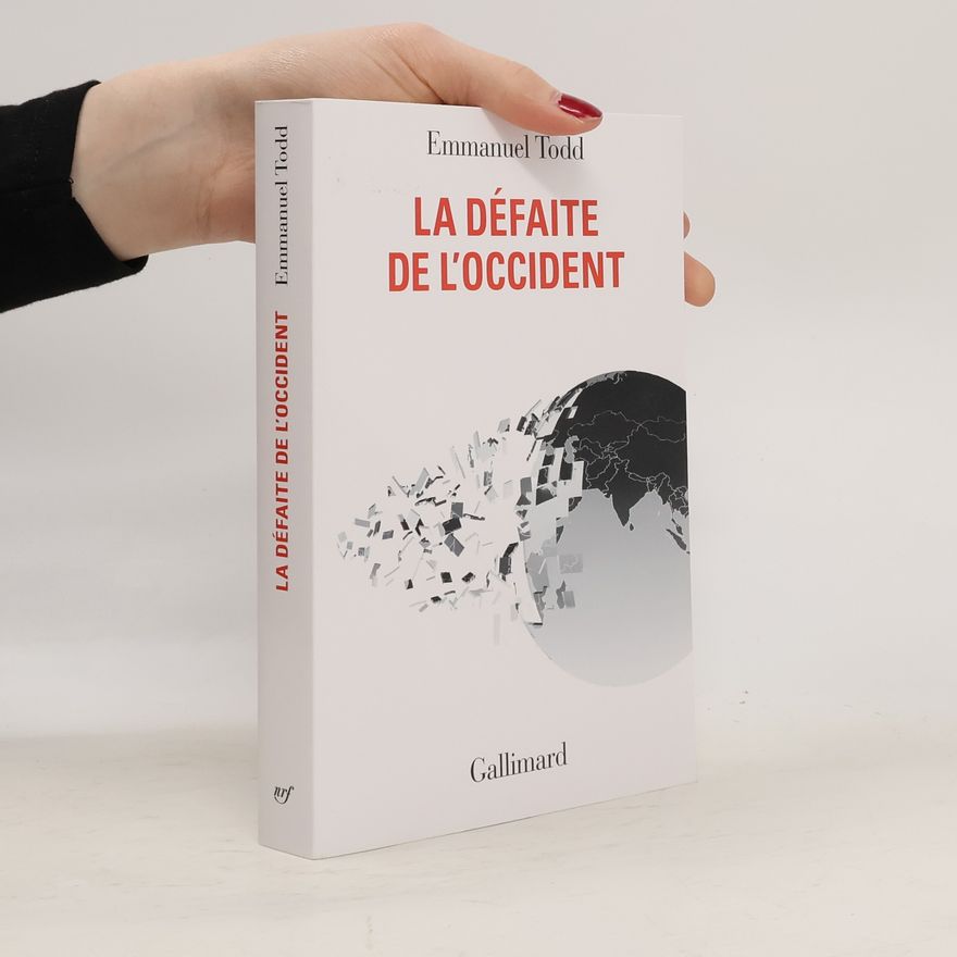 Emmanuel Todd La défaite de l'Occident