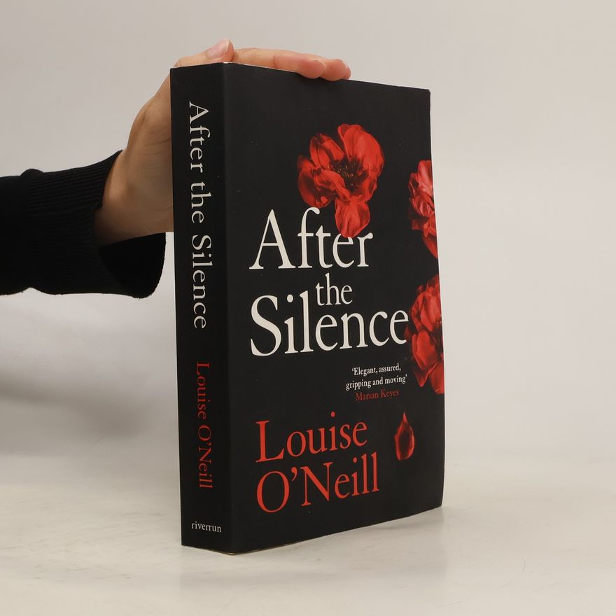 Louise O. Neill After the Silence