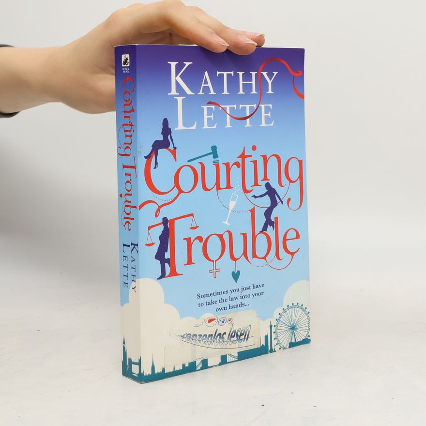 Kathy Lette Courting Trouble