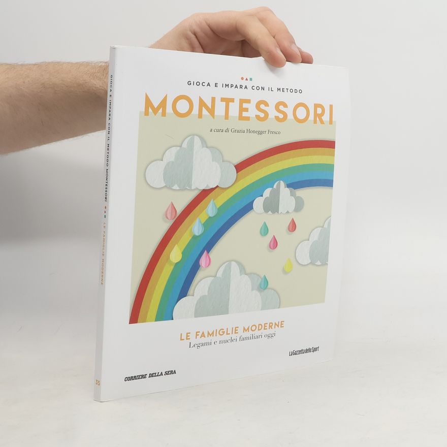 Grazia Honegger Fresco Gioca e impara con il metodo Montessori. Le famiglie moderne