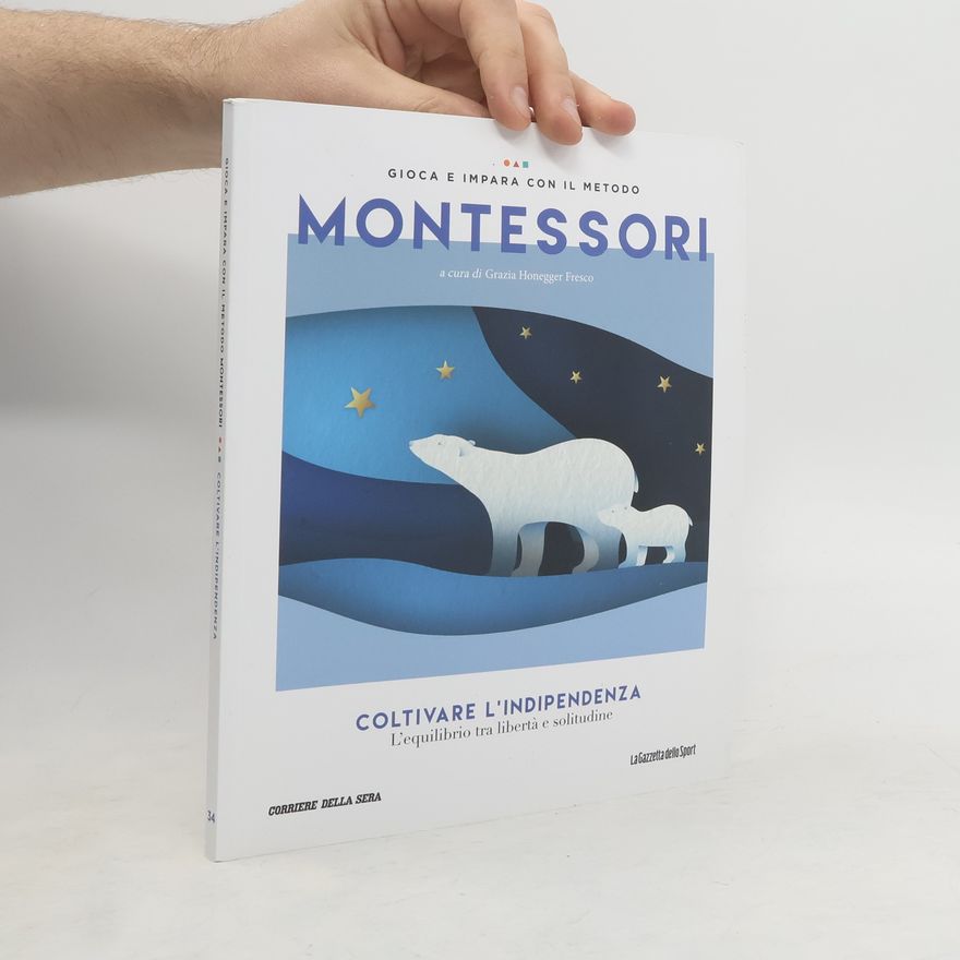 Grazia Honegger Fresco Gioca e impara con il metodo Montessori