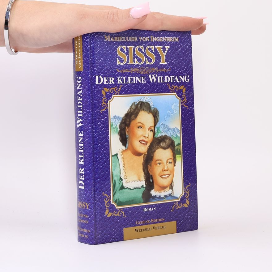 Maireluise von Ingenheim Sissy: Der kleine Wildfang