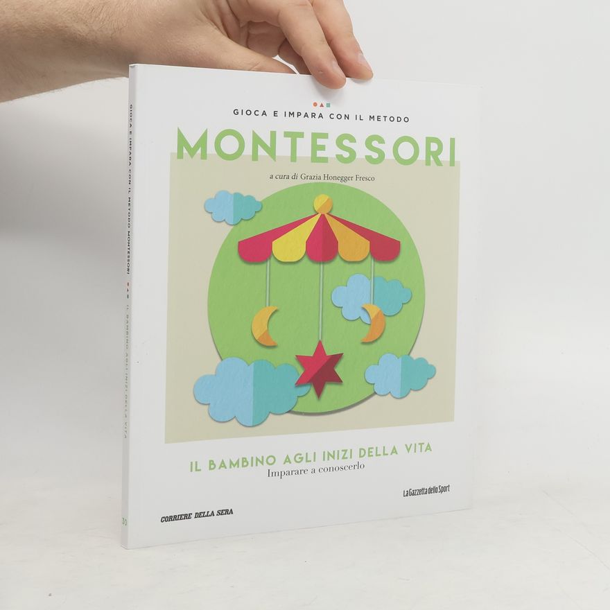 Grazia Honegger Fresco Gioca e impara con il metodo Montessori