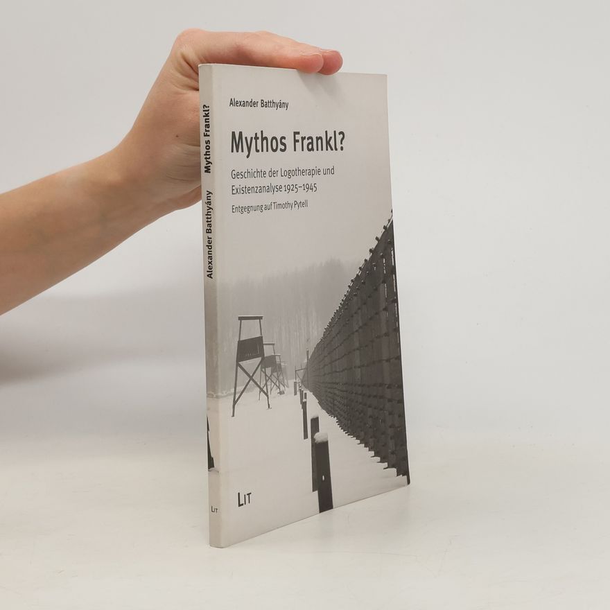 Alexander Batthyány Mythos Frankl?