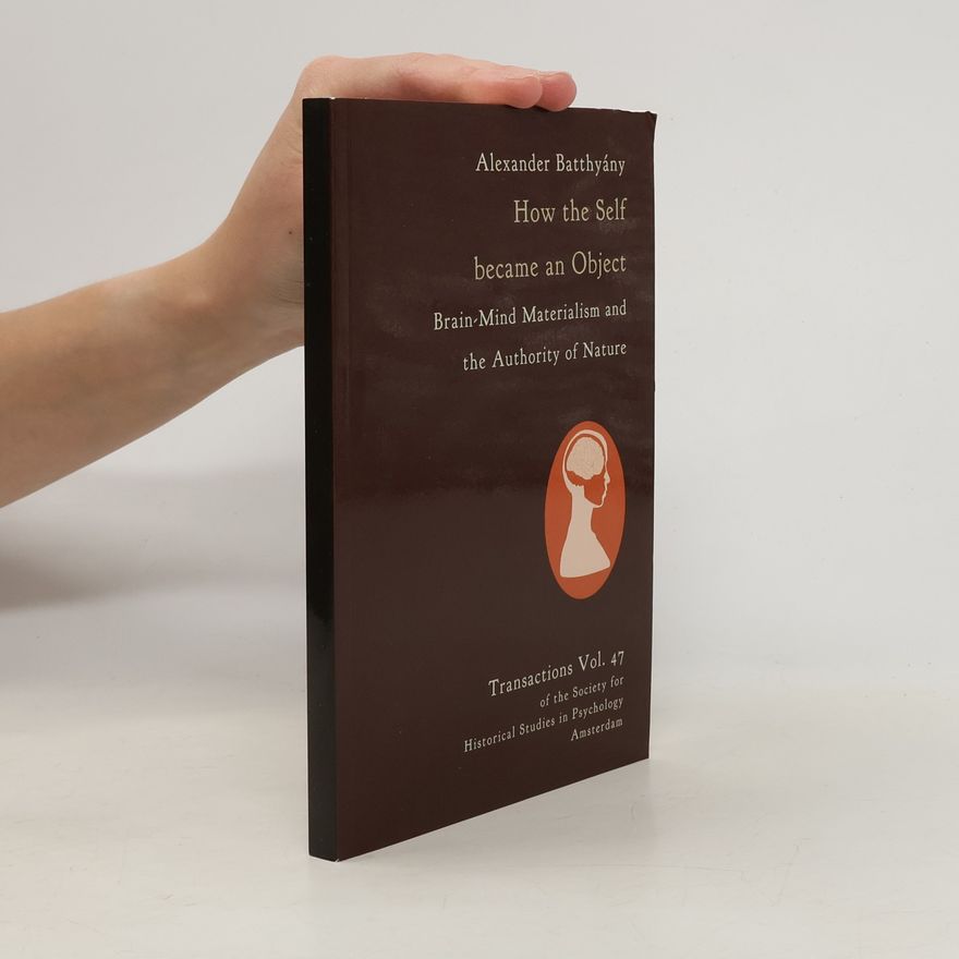 Alexander Batthyány How the Self became an Object