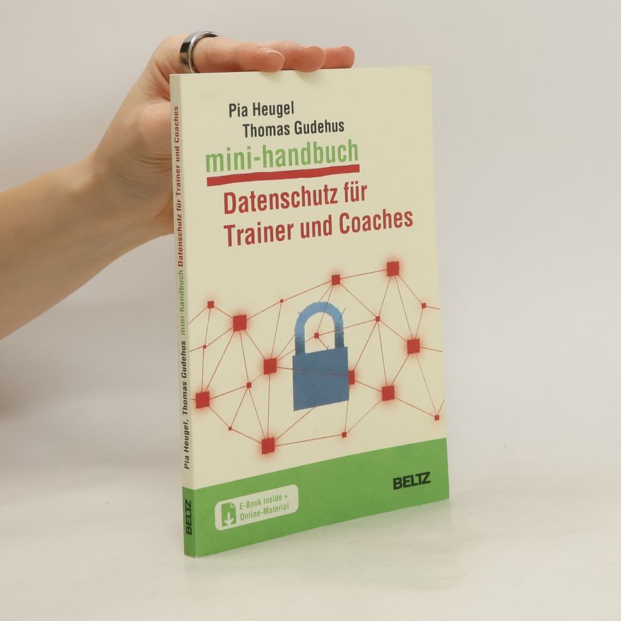 Pia Heugel Mini-Handbuch Datenschutz für Trainer und Coaches