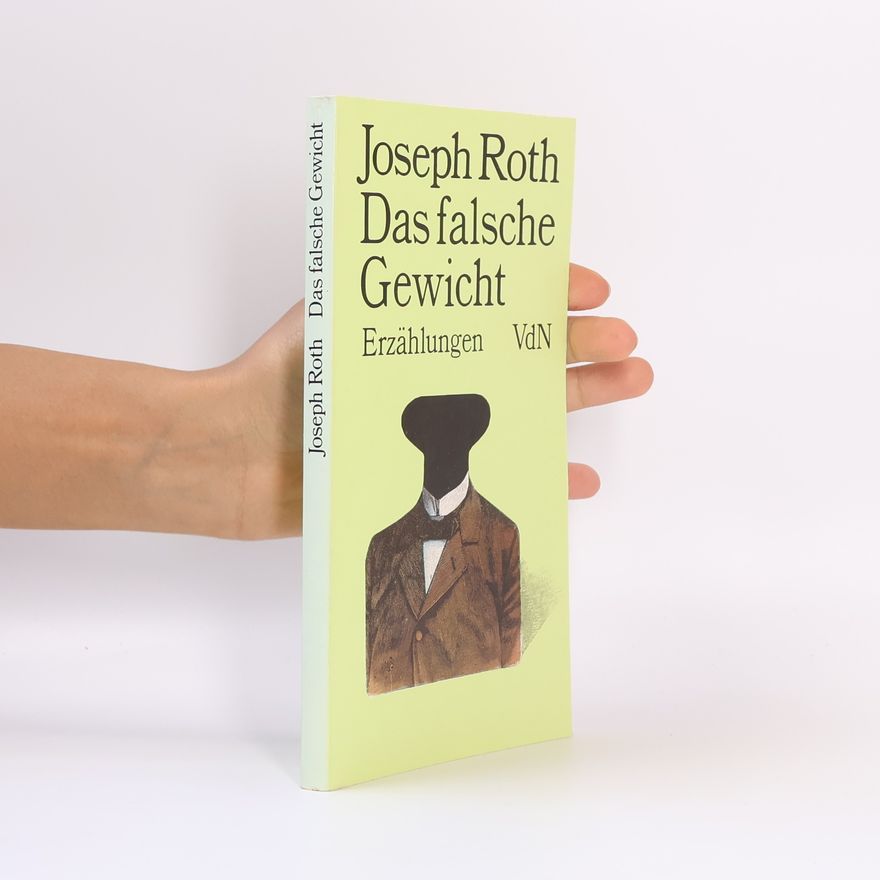 Joseph Roth Das falsche Gewicht