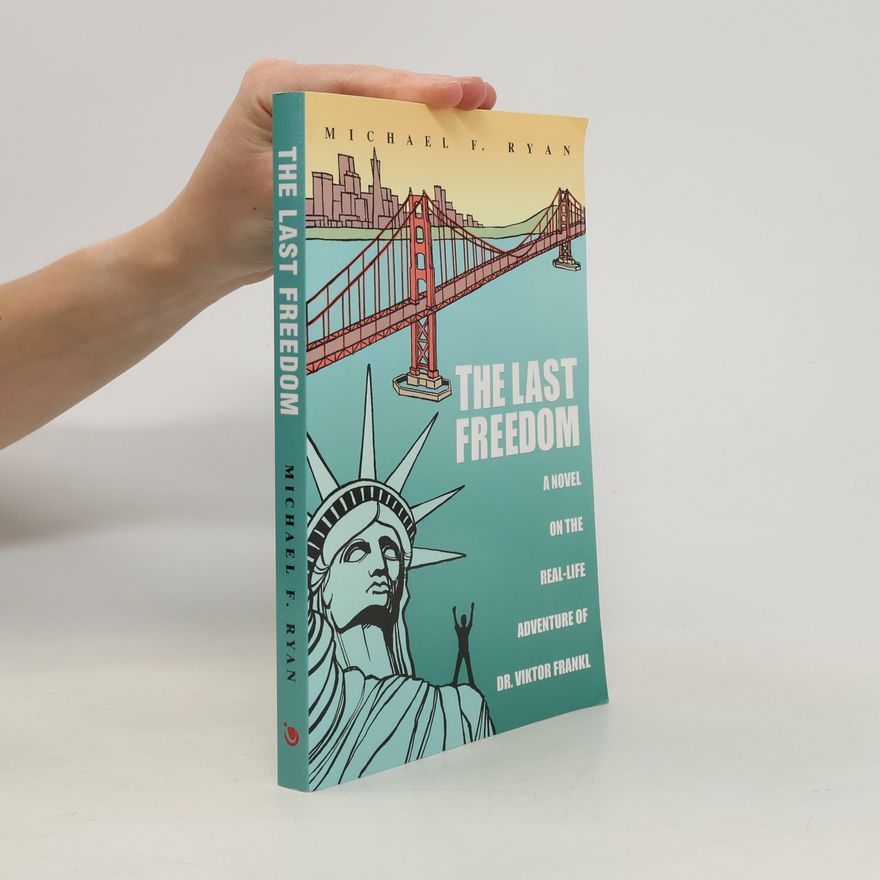 Michael F. Ryan The Last Freedom