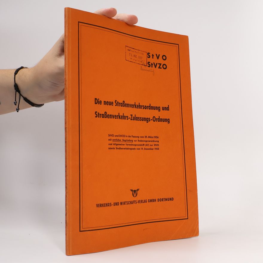 Autorenkollektiv Die neue Strassenverkehrsordnung und Strassenverkehrs-Zulassungs-Ordnung
