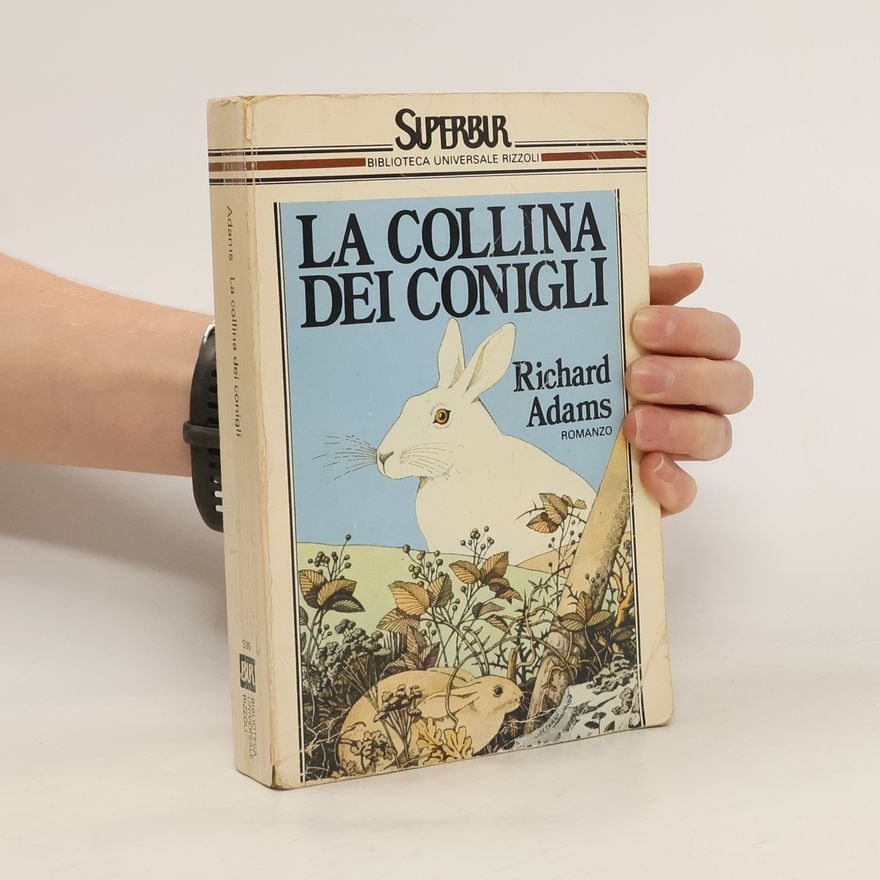 Richard Adams Biblioteca Universale Rizzoli - 530: La collina dei conigli