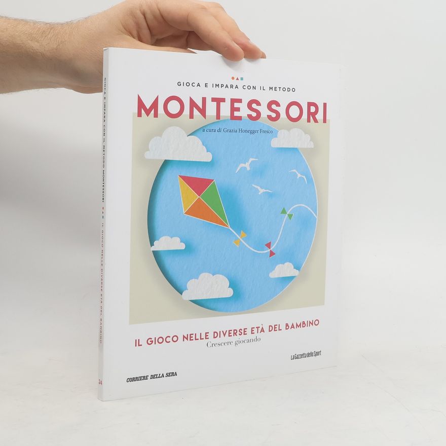 Grazia Honegger Fresco Gioca e impara con il metodo Montessori