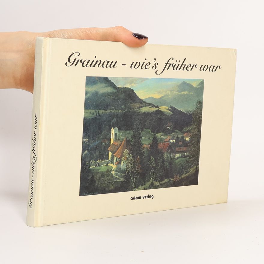 Autorenkollektiv Grainau - wie's früher war