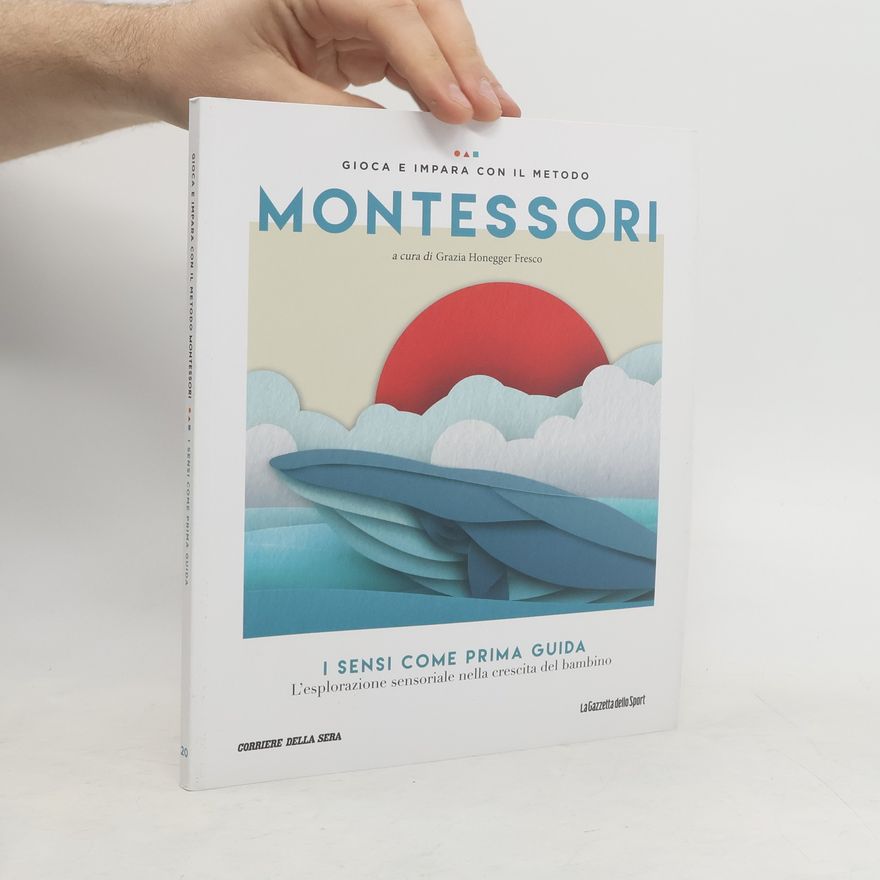 Grazia Honegger Fresco Gioca e impara con il metodo Montessori