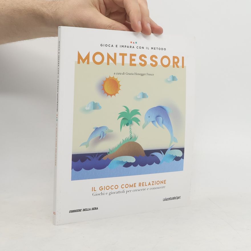 Various authors Gioca e impara con il metodo montessori